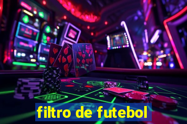 filtro de futebol